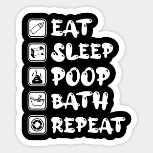 Eat Sleep Poop Bath Repeat Sticker